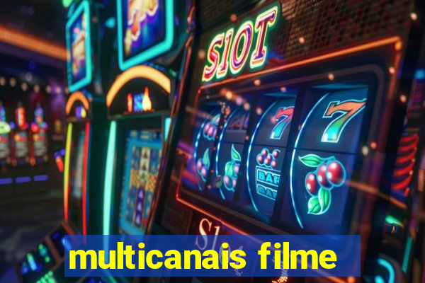 multicanais filme